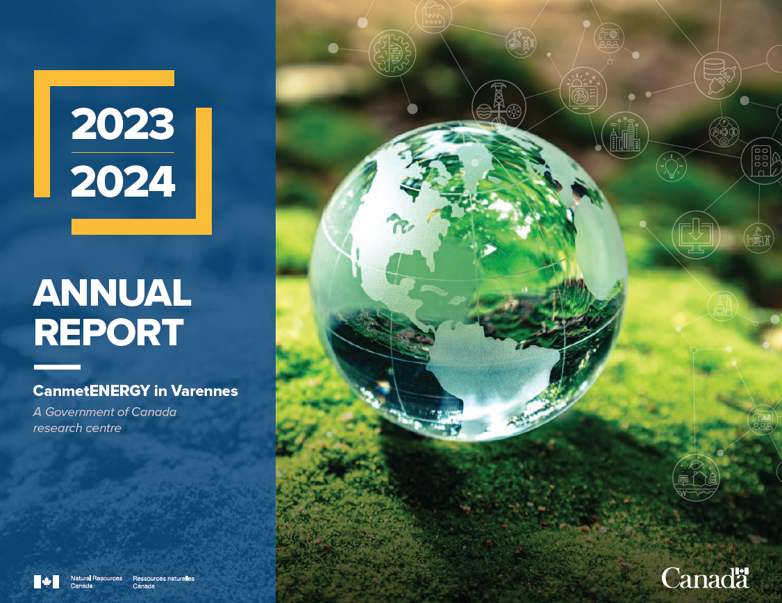  Cover page of the 2023-2024 Annual Report for CanmetENERGY in Varennes. The cover page shows an image of a glass earth globe on a green surface. On top of the globe, there is a light web of icons representing the different research and science activities carried out at the CanmetENERGY Centre in Varennes.