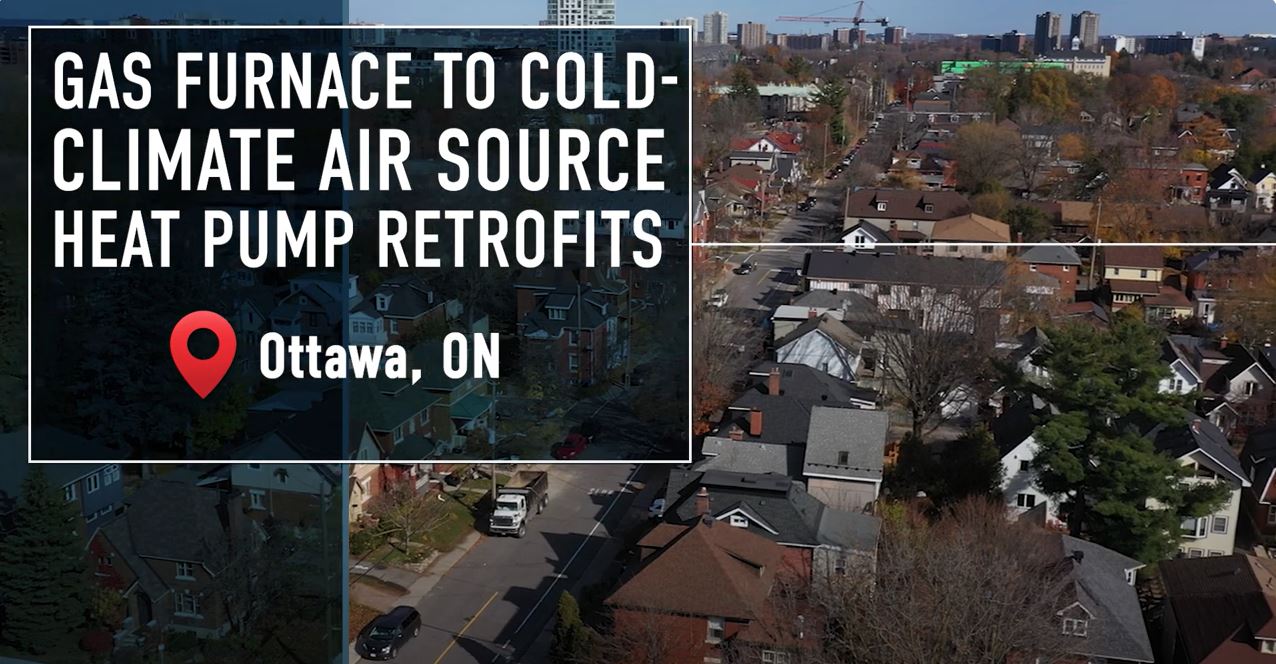 Still image from video with caption: Gas Furnace to Cold-Climate Air Source Heat Pump Retorfits - Ottawa, ON