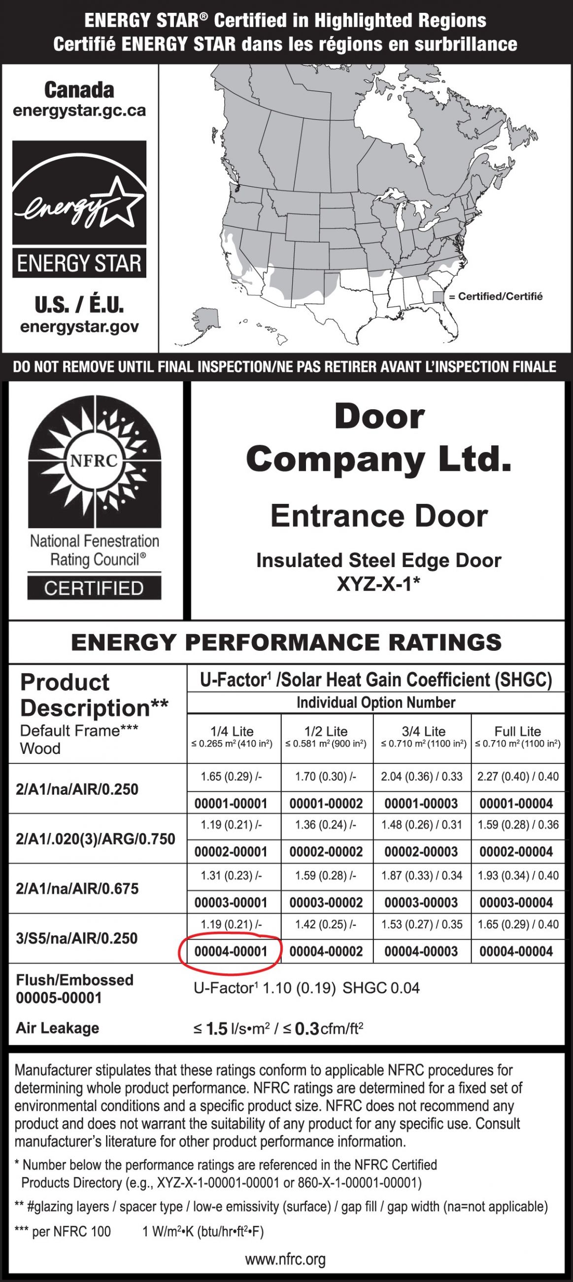 Sample ENERGY STAR / NFRC temporary label for a hinged door. The ENERGY STAR portion has an ENERGY STAR certification mark and a map of Canada / U.S.A. indicating that the product is certified for all of Canada and the Northern and North-Central zones in the U.S.A. The NFRC portion has a NFRC certification mark, brand name, product line code and the product’s specific performance ratings for each glazing option.