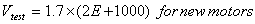 Vtest equals 1.7 times (2E plus 1000) for new motors