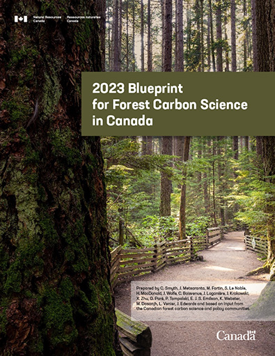 Cover page of the 2023 Blueprint for the Forest Carbon Science in Canada – nice path way in the forest with wooden fences