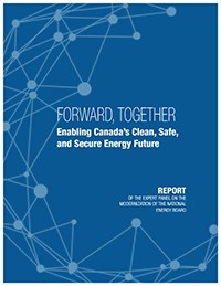 Forward, Together – Enabling Canada’s Clean, Safe and Secure Energy Future