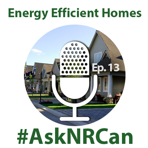Energy Efficient Homes - #AskNRCan
