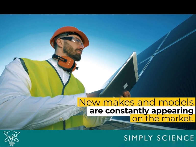 Man in safety gear evaluates a large solar panel. On screen text: New makes and models are constantly appearing on the market.